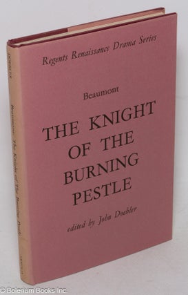 Cat.No: 100002 The knight of the burning pestle, edited by John Doebler. Francis Beaumont