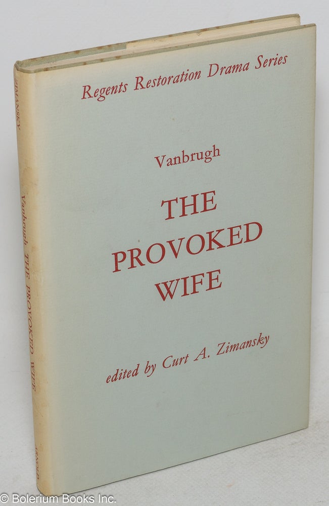Cat.No: 100003 The provoked wife, edited by Curt A. Zimansky. Sir John Vanbrugh.
