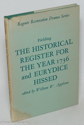 Cat.No: 100008 The historical register for the year 1736,; and Eurydice hissed; edited by...