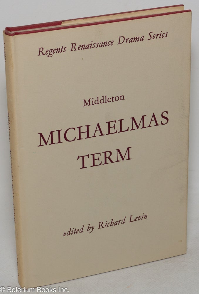 Cat.No: 100028 Michaelmas term, edited by Richard Levin. Thomas Middleton.