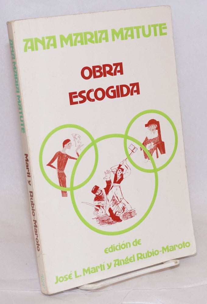 Cat.No: 100032 obra escogida.; edición de Jose L. Marti y Angel Rubio-Maroto. Ana María Matute.