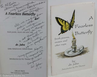 Cat.No: 100034 A fearless butterfly; fresh poems, muses and utter raps, introduction by...