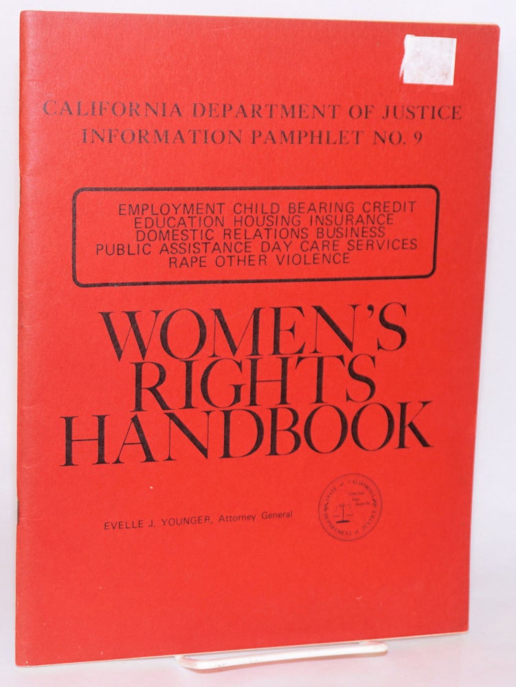 Cat.No: 100074 Women's rights handbook. Evelle J. Younger, attorney general.