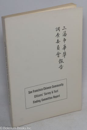 Cat.No: 10018 Report of the San Francisco Chinese Community Citizens' Survey and Fact...