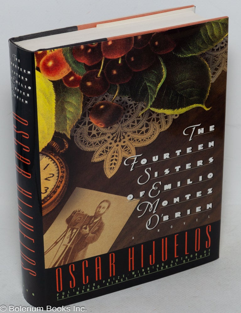 Cat.No: 100311 The Fourteen Sisters of Emilio Montez O'Brien: a novel. Oscar Hijuelos.