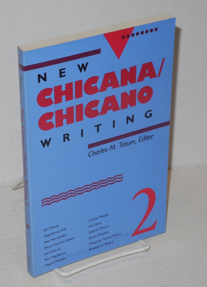 Cat.No: 100399 New Chicana/Chicano writing 2. Charles M. Tatum, Pat Mora Dagoberto Gilb, Ed Chávez.
