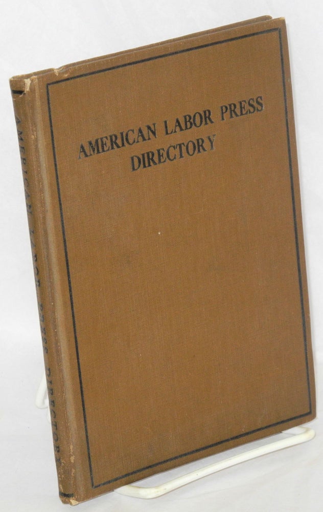 Cat.No: 100425 American labor press directory. Rand School of Social Science. Labor Research Department.