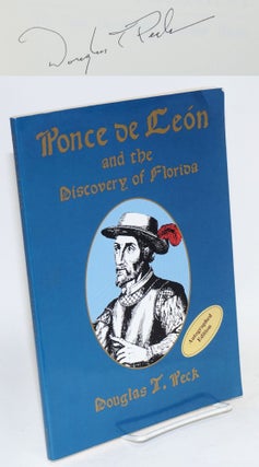 Cat.No: 100544 Ponce de León and the discovery of Florida; the man, the myth, and the...