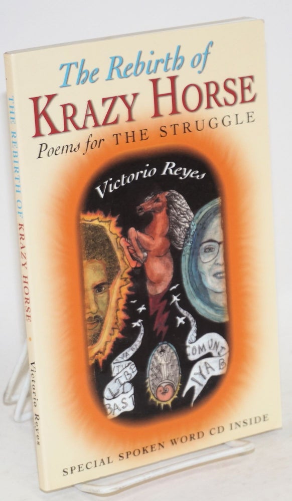 Cat.No: 100558 The rebirth of Krazy Horse; poems for the struggle. Victorio Reyes.