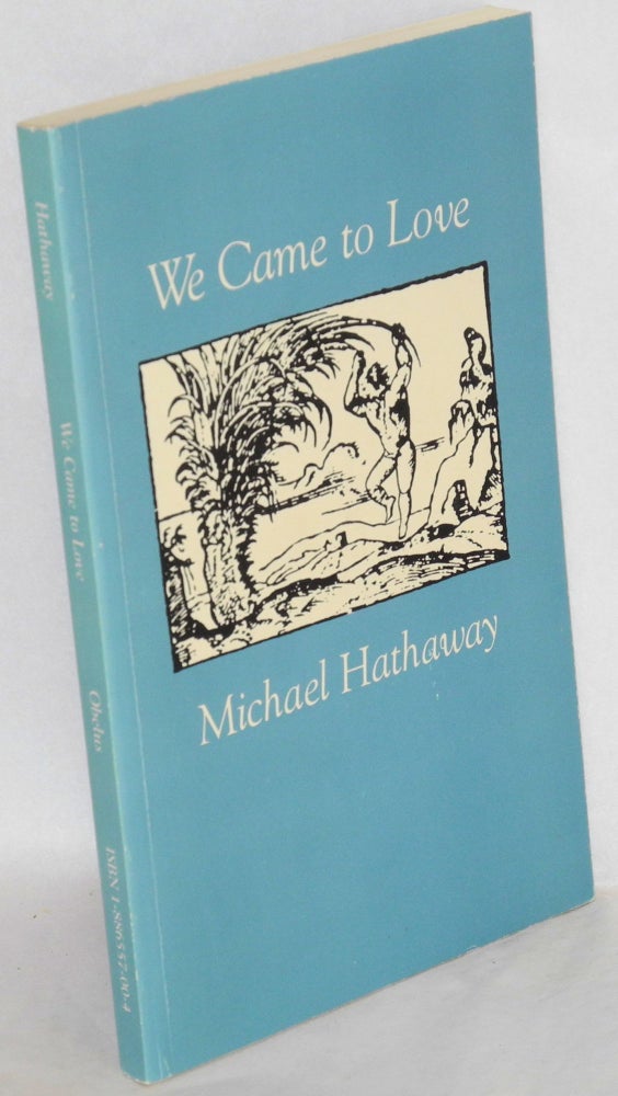 Cat.No: 100590 We came to love. Michael Hathaway.