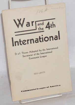 Cat.No: 100757 War and the 4th International; draft theses adopted by the International...
