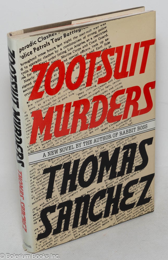 Cat.No: 10085 Zoot-suit murders; a novel. Thomas Sanchez.