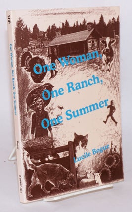 Cat.No: 100992 One woman, one ranch, one summer. Lucile Bogue