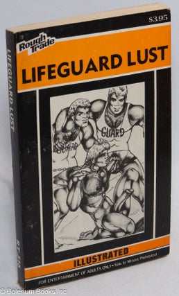 Cat.No: 101006 Lifeguard Lust: illustrated. Anonymous