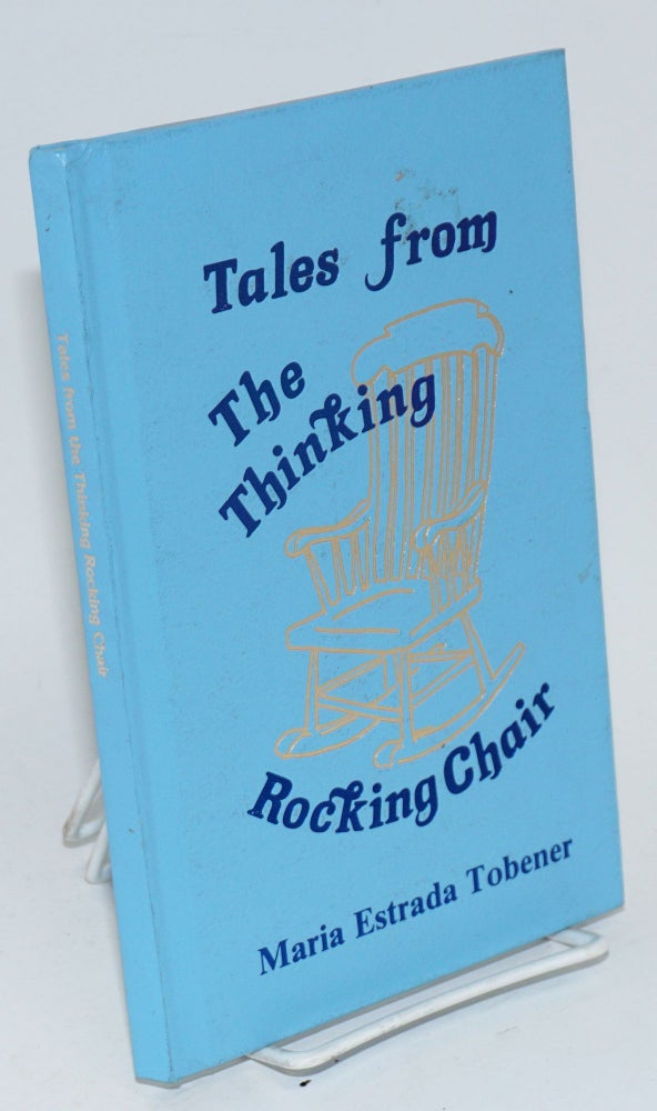 Cat.No: 101023 Tales from the thinking rocking chair. Maria Estrada Tobener.