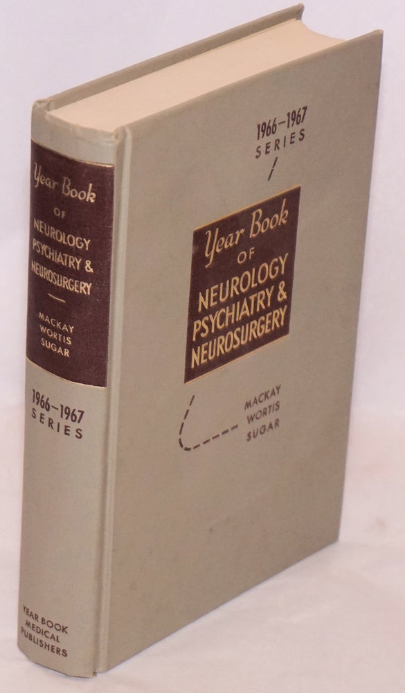 Cat.No: 101044 The year book of neurology, psychiatry and neurosurgery (1966-1967 year book series). Roland P. Mackay, et alia.