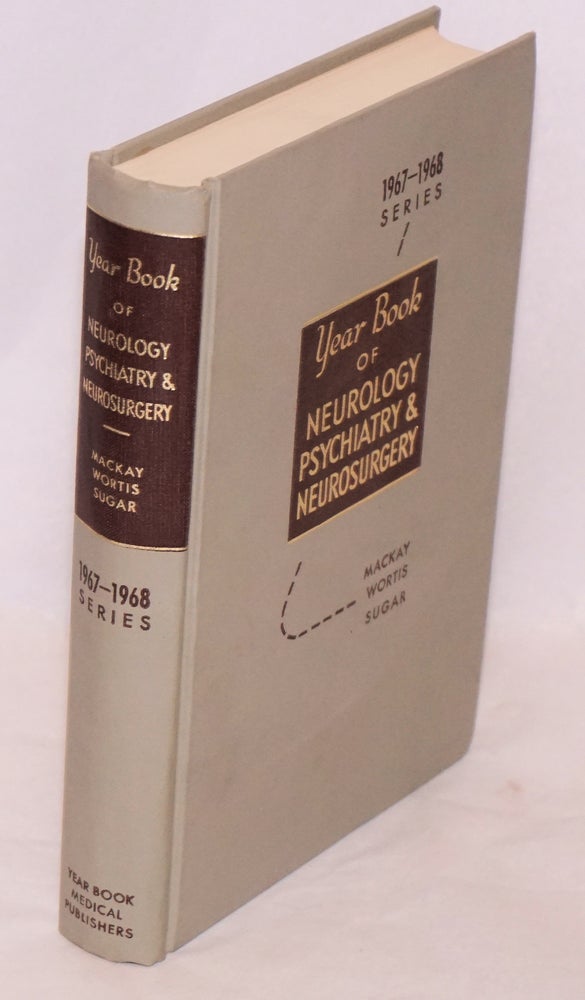Cat.No: 101045 The year book of neurology, psychiatry and neurosurgery (1967-1968 year book series). Roland P. Mackay, et alia.