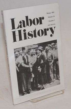 Cat.No: 101182 Labor history. vol. 34, no. 1, Winter, 1993. Daniel Leab, ed