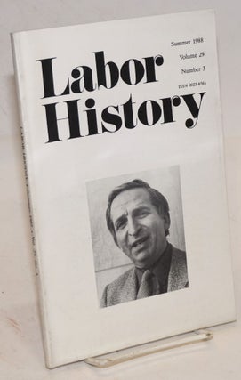 Cat.No: 101202 Labor history. vol 29, no. 3, Summer, 1988. Daniel Leab, ed