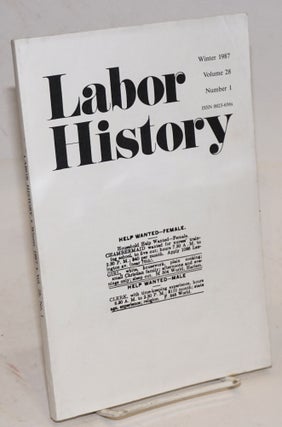 Cat.No: 101204 Labor history. vol. 28, no. 1, Winter, 1987. Daniel Leab, ed