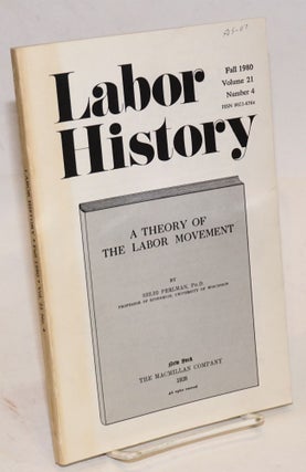 Cat.No: 101208 Labor history. vol. 21, no. 4, Fall, 1980. Daniel Leab, ed