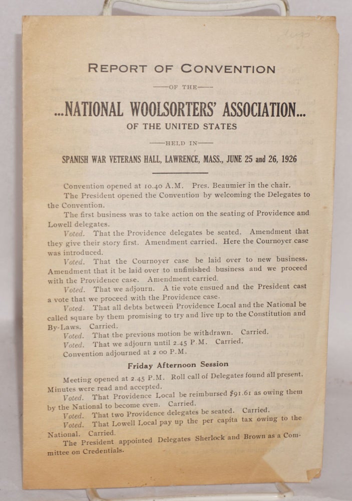 Cat.No: 101258 Report of convention of the National Woolsorter's Association of the United States, held in Spanish War Veterans Hall, Lawrence, Mass., June 25 and 26, 1926. National Woolsorters' Association.