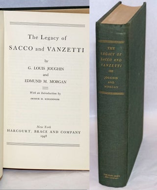 Cat.No: 10127 The legacy of Sacco and Vanzetti. With an introduction by Arthur M....