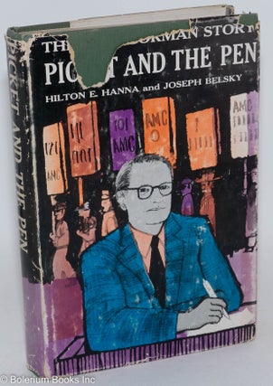 Cat.No: 10128 The "Pat" Gorman story... picket and the pen. Hilton E. Hanna,...