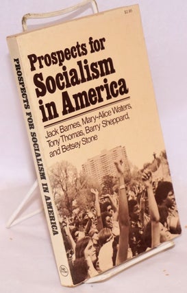 Cat.No: 101334 Prospects for socialism in America. Edited with an introduction by Jack...