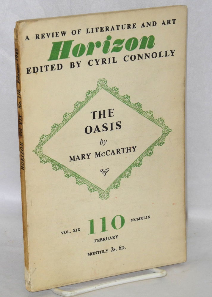 Cat.No: 101436 Horizon, a review of literature and art: Vol. 19, no. 110, February, 1949; The oasis by Mary McCarthy. Mary McCarthy, Cyril Connolly.