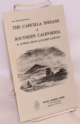 Cat.No: 101464 The Cahuilla Indians of Southern California. Lowell Bean, Harry Lawton