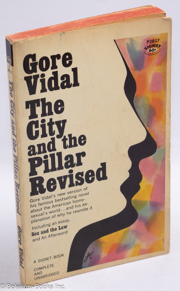 Cat.No: 101568 The City and the Pillar Revised: including an essay, sex and the law, and an afterword. Gore Vidal.