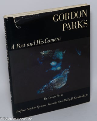 Cat.No: 10157 Gordon Parks: a poet and his camera. Gordon Parks, Stephen Spender, Philip...