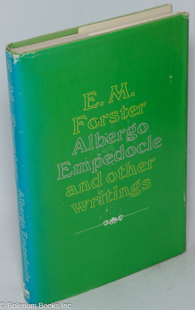 Cat.No: 101633 Albergo Empedocle and other writings. E. M. Forster, edited, George H. Thomson.
