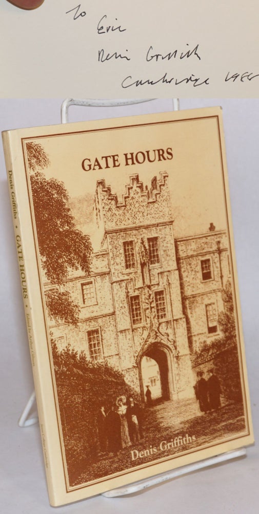 Cat.No: 101678 Gate hours and other poems: with a foreword by Sir Alan Cottrell, Master, Jesus College Cambridge. Denis Griffiths, Arthur Gibson.