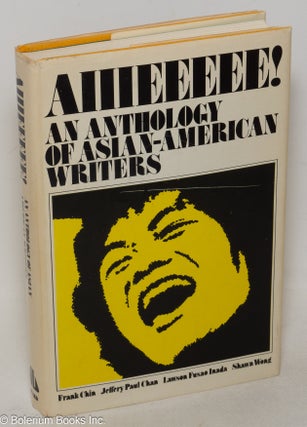 Aiiieeeee! An anthology of Asian-American writers