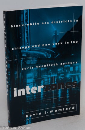 Cat.No: 101905 Interzones; black/white sex districts in Chicago and New York in the early...