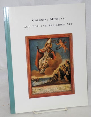 Cat.No: 101925 Colonial Mexican and Popular Religious Art: selections from the permanent...