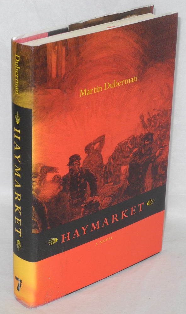 Cat.No: 101970 Haymarket, a novel. Martin Duberman.