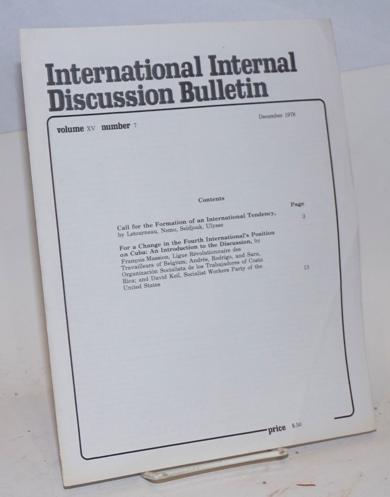 Cat.No: 102198 International internal discussion bulletin, vol. 15, no. 7. December, 1978. Fourth International.