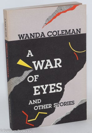 Cat.No: 102212 A war of eyes and other stories. Wanda Coleman