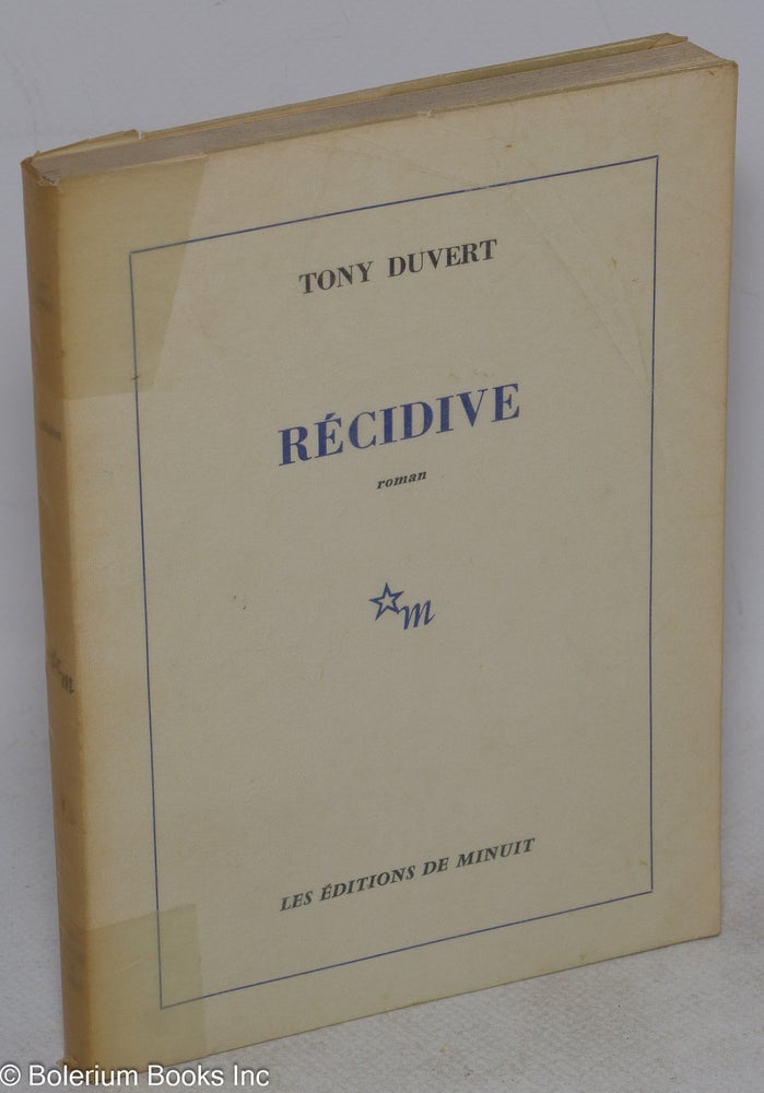 Cat.No: 102245 Récidive; roman. Tony Duvert.
