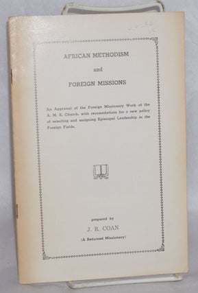 Cat.No: 102361 African Methodism and Foreign Missions: an appraisal of the foreign...