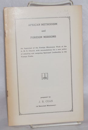 Cat.No: 102361 African Methodism and Foreign Missions: an appraisal of the foreign...