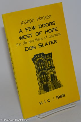 Cat.No: 102443 A Few Doors West of Hope; the life and times of dauntless Don Slater....
