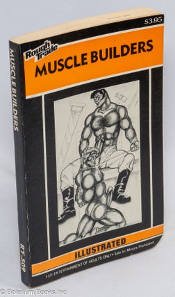Cat.No: 102476 Muscle Builders illustrated. Anonymous