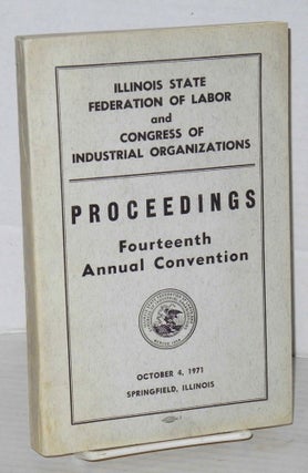 Cat.No: 102479 Proceedings fourteenth annual convention, October 4, 1971, Springfield,...