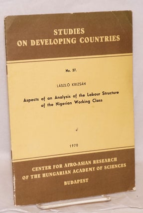Cat.No: 102800 Aspects of an analysis of the labour structure of the Nigerian working...