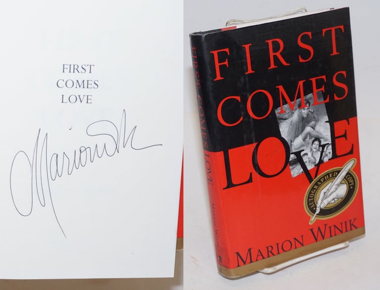 Cat.No: 103093 First Comes Love [signed]. Marion Winik.