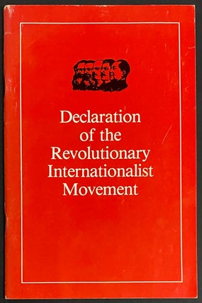 Cat.No: 103221 Declaration of the Revolutionary Internationalist Movement; adopted by the...